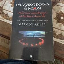 Drawing down the Moon : Witches, Druids, Goddess-Worshippers and Other
