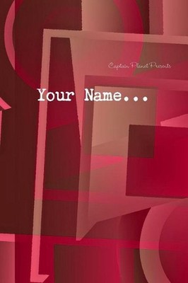 Your Name...: I didn't Know your Name... Yet... by Captain Planet (English) Pape