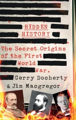 Hidden History: a compelling and captivating study  by Gerry Docherty HARDBACK