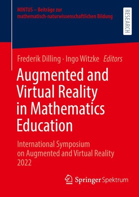 Augmented and Virtual Reality in Mathematics Education | Ingo Witzke (u. a.)