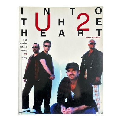 Into the Heart U2 The Stories Behind Every U2 Song By Niall Stokes (Softcover)