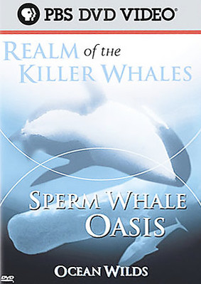 Ocean Wilds: Realm of the Killer Whales/Sperm Whale Oasis, DVD