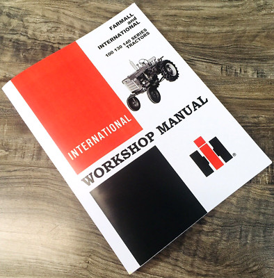 Farmall International 100 130 140 Tractor Service Manual Repair Shop Overhaul