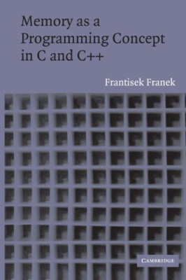 Memory as a Programming Concept in C and C++ - Paperback NEW Franek, Frantis 17