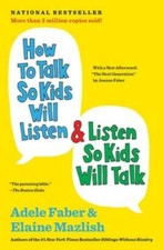 How to Talk So Kids Will Listen & Listen So Kids Will Talk - VERY GOOD