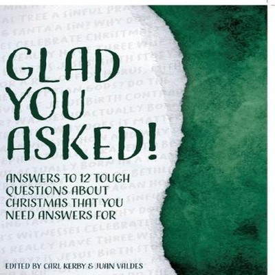 Glad You Asked! Answers to 12 Tough Questions About Christmas Tha