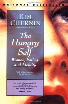 The Hungry Self: Women, Eating and Identity von Kim Chernin | Buch | Zustand gut