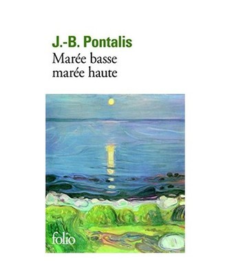 Maree basse, maree haute, Pontalis, J B