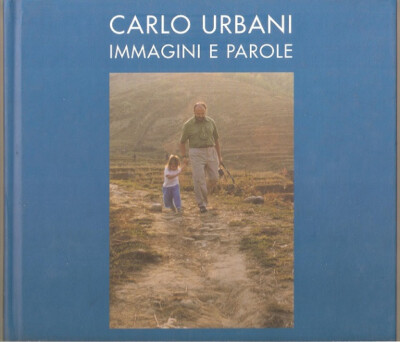 LIBRO IMMAGINI E PAROLE CARLO URBANI A CURA DI GIORGIO MARINELLI 2004 COP.RIGIDA