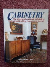 Cabinetry-The Woodworkers Guide to Building Professional Looking Cabinets