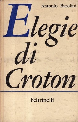 Erstausgabe! Antonio Barolini. Elegie di Croton
