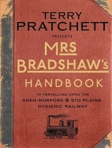 Mrs Bradshaw's Handbook by Pratchett, Terry Book The Cheap Fast Free Post