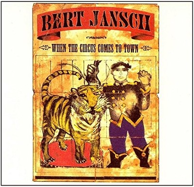 Bert Jansch - When The Circus Comes To Town - Bert Jansch CD 0CVG The Cheap Fast