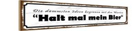 Holzschild 10X46 Cm DüMmste Ideen Halt Mein Bier Spruch Zitat Deko Geschenk Holz