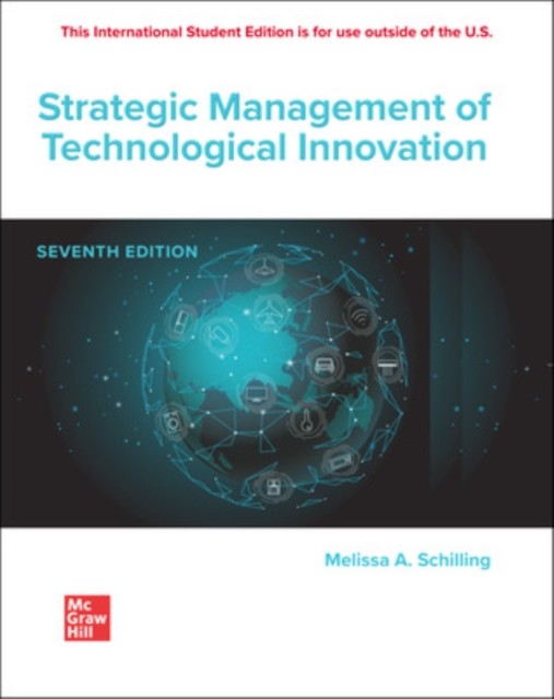 Strategic Management of Technological Innovation ISE by Melissa Schilling