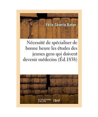 Lettre Aux Médecins Français Sur La Nécessité de Spécialiser de Bonne Heure