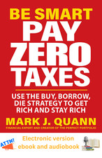 Be Smart Pay Zero Taxes by Mark J. Quann (for...
