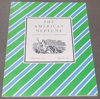 The American Neptune Magazine Summer 1985 Maritime