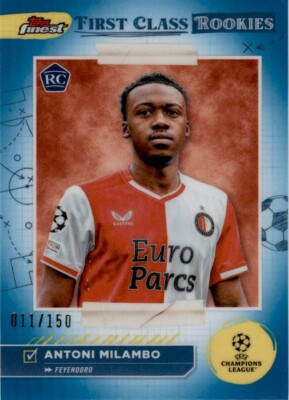 2023-24 Topps Finest UEFA First Class Rookies ANTONI MILAMBO /150 Blue Feyenoord
