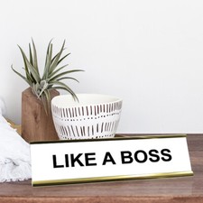 LIKE A BOSS - Custom Gold Aluminum Desk Sign - Made In the USA - Free Shipping