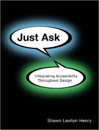 Thumbnail - Just Ask: Integrating Accessibility Throughout Design By Henry, Shawn