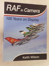 RAF in Camera : 100 Years on Display by Keith Wilson (2022, Hardcover)