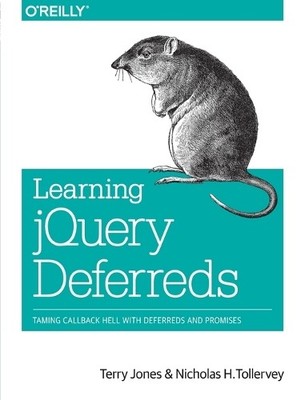 Learning jQuery Deferreds - 9781449369392
