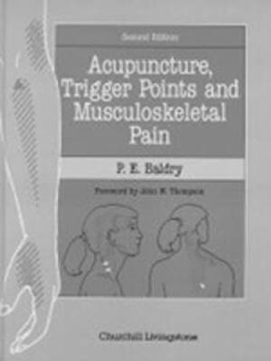 Acupuncture, Trigger Points and Musculoskeletal Pain: A Scientific Approa - GOOD