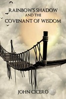 John Cicero | Rainbow's Shadow And The Covenant Of Wisdom | Taschenbuch (2010)
