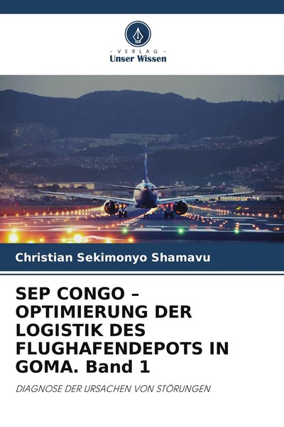 Sep Congo - Optimierung Der Logistik Des Flughafendepots In Goma. Band 1 Shamavu-image