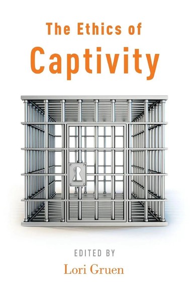 The Ethics Of Captivity | Gruen | Buch | Gebunden | Englisch | 2015 | Academic-image