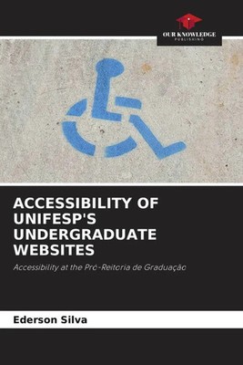 Ederson Silva | ACCESSIBILITY OF UNIFESP'S UNDERGRADUATE WEBSITES | Taschenbuch