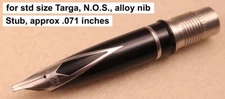 New Old Stock Italic Sheaffer Targa Nib Unit, Std Size, approx .071 in, Alloy