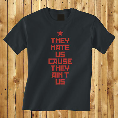 THEY HATE US CAUSE THEY AIN'T US star T-Shirt tshirt James Franco The Interview