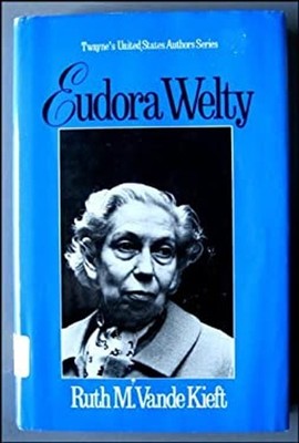 Eudora Welty Hardcover Ruth M. Kieft