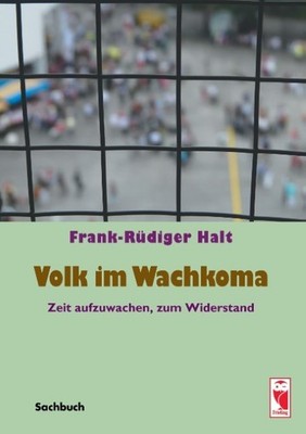 Volk im Wachkoma Frank-Rüdiger Halt