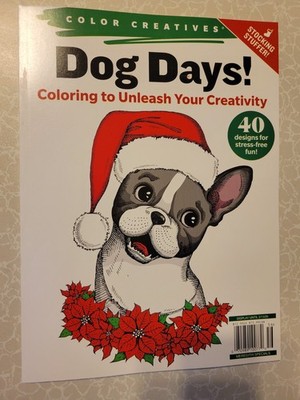 Dog Days Coloring Book 2025 Issue - 40 Creative Designs -Great Stocking Stuffer!
