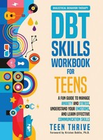 Teen Thrive | The Dbt Skills Workbook For Teens | Buch | Englisch (2021)
