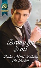 Rake Most Likely To Rebel (Rakes on Tour - Book 1) - Bronwyn Scott