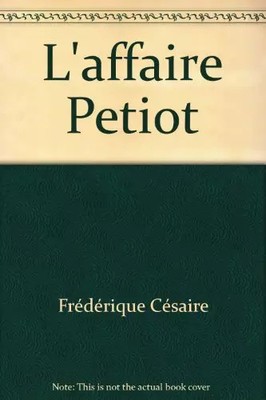 L'affaire Petiot, Frédérique Césaire