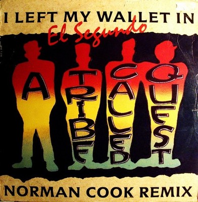A Tribe Called Quest - I Left My Wallet In El Segundo (Norman Cook Rem Vinyl 258