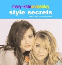 Mary-Kate and Ashley Style Secrets, Olsen, Mary-Kate