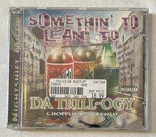 Somethin' to Lean To: Da Trill-ogy -Chopped & Skrewed [PA Slow] SEALED/ Cracked