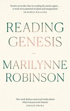 Reading Genesis by Marilynne Robinson (Paperback Book)