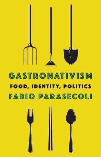 Gastronativism by Fabio Parasecoli - 9780231202077