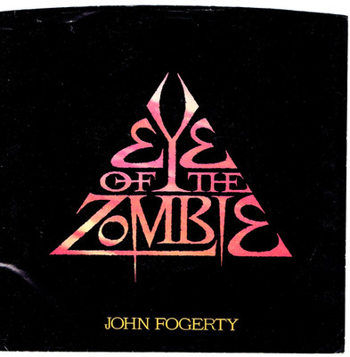 John Fogerty ***Eye of the Zombie*** 45 RPM 7 inch Studio album