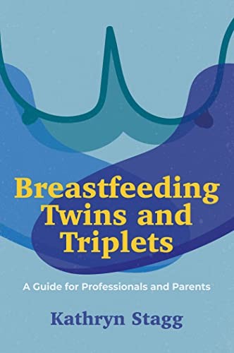 Breastfeeding Twins and Triplets by Kathryn Stagg - - Image 9