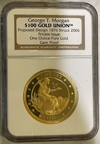USA 2006 George T. Morgan Proposed Design 1876 $100 1 oz Gold NGC Gem Proof 6582