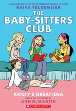 Kristys Great Idea: A Graphic Novel (The Baby-sitters Club 1) (The - VERY GOOD