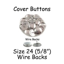 25 Size 24 5/8" - 15mm Cover Buttons / Fabric Covered Buttons - Wire Back